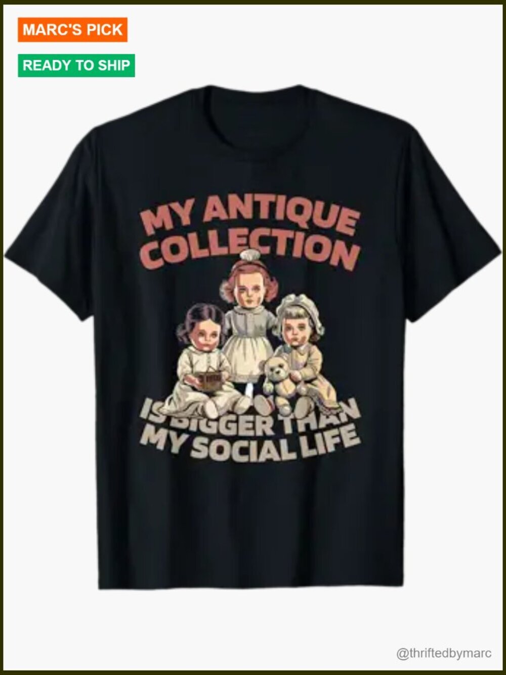 My Antique Collection Is Bigger Than My Social Life T-Shirt